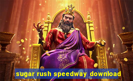 sugar rush speedway download